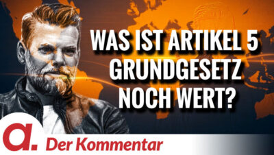 Mehr über den Artikel erfahren Der Kommentar #5: Was ist Artikel 5 Grundgesetz noch Wert? | Von Kayvan Soufi-Siavash