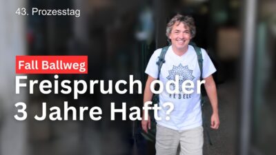 Mehr über den Artikel erfahren Freispruch oder 3 Jahre Haft – Fall Ballweg