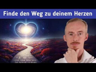 Mehr über den Artikel erfahren Finde Dein Wahres Selbst – Der Weg des Herzens