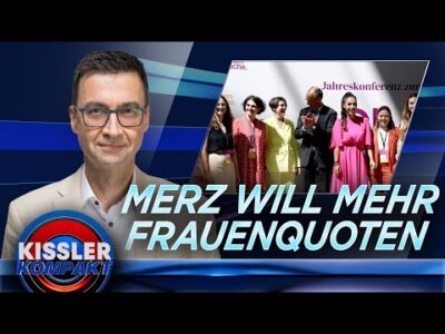 Mehr über den Artikel erfahren Merz und die Frauenquote: Wie der CDU-Kanzler Prinzipien opfert | KISSLER Kompakt