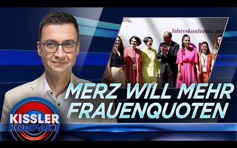 Merz und die Frauenquote: Wie der CDU-Kanzler Prinzipien opfert | KISSLER Kompakt