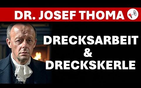 Drecksarbeit und Dreckskerle | Satire mit Dr. Josef Thoma