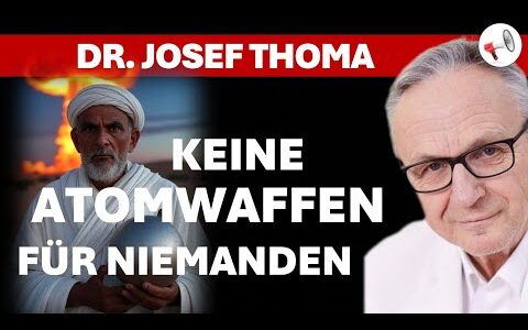 Keine Atomwaffen für niemanden – außer für… | Satire mit Dr. Josef Thoma