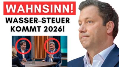 Mehr über den Artikel erfahren Klingbeil & Söder wollen 3 verschiedene Steuern erhöhen – Wasser-Steuer bereits beschlossen!