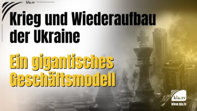 Mehr über den Artikel erfahren Krieg und Wiederaufbau der Ukraine  – ein gigantisches Geschäftsmodell
