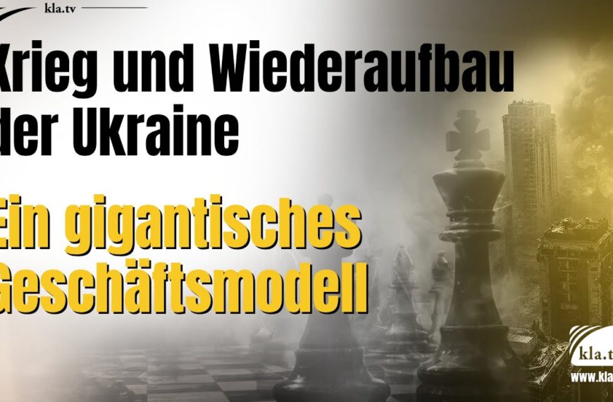Krieg und Wiederaufbau der Ukraine – ein gigantisches Geschäftsmodell