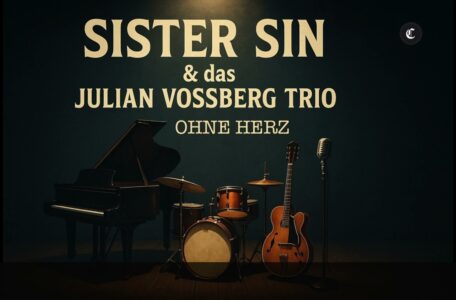 Merz ohne Herz  – Sister Sin & Julian Vossberg Trio