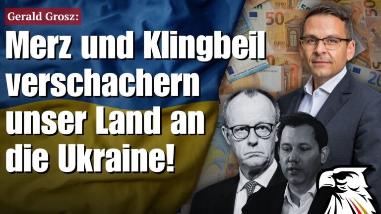 Mehr über den Artikel erfahren Merz und Klingbeil verschachern unser Land an die Ukraine! | Gerald Grosz
