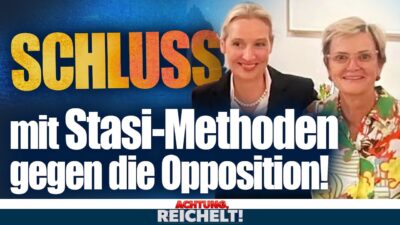 Mehr über den Artikel erfahren Mit Stasi-Methoden gegen Opposition, Weidel und Gloria! | Achtung, Reichelt!