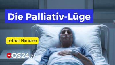 Mehr über den Artikel erfahren Palliative Therapie: Letzte Hilfe oder stilles Todesurteil? | L. Hirneise | Erfahrungsmedizin | QS24