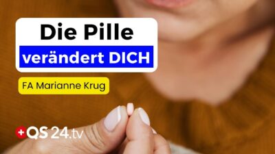 Mehr über den Artikel erfahren Pille = Psychokrise? Die Pille verändert Ihre Persönlichkeit | Marianne Krug | QS24