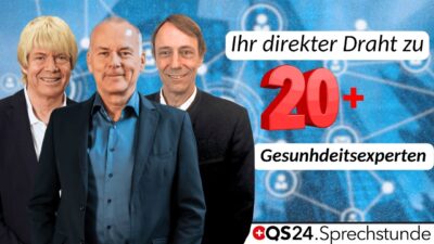 Mehr über den Artikel erfahren QS24 Sprechstunde: Ihr direkter Draht zu 20+ Gesundheitsexperten! Jetzt kostenlos anmelden!