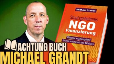 Mehr über den Artikel erfahren Staatsgeheimnis NGO-Finanzierung – Michael Grandt