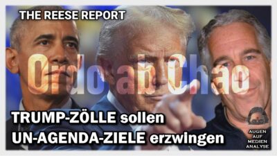 Mehr über den Artikel erfahren Trump-Zölle sollen UN-Ziele für nachhaltige Entwicklung erzwingen (The Reese Report – Deutsch)
