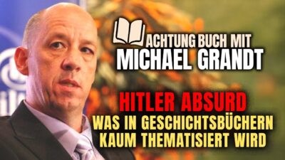 Mehr über den Artikel erfahren Was in Geschichtsbüchern kaum thematisiert wird – Michael Grandt