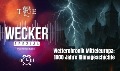 Wetterchronik Mitteleuropa: 1000 Jahre Klimageschichte – Teil 2 – TE Wecker