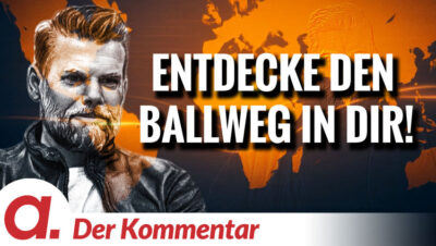 Mehr über den Artikel erfahren Der Kommentar #6: Entdecke den Ballweg in Dir! | Von Kayvan Soufi-Siavash