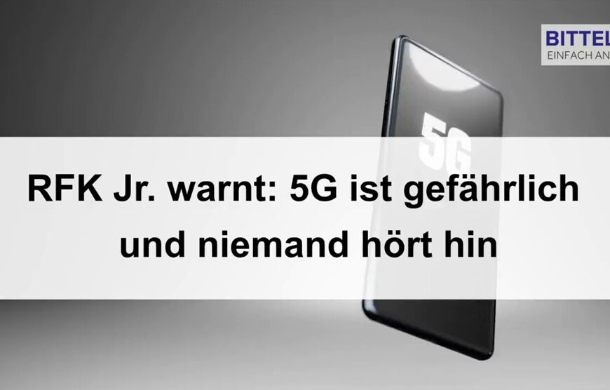 Robert F. Kennedy Jr.: 5G – Das globale Gesundheitsverbrechen?