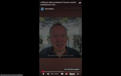Mehr über den Artikel erfahren 6 Billionen Missverständnis?! Kanzler versteht Bankbilanzen nicht…