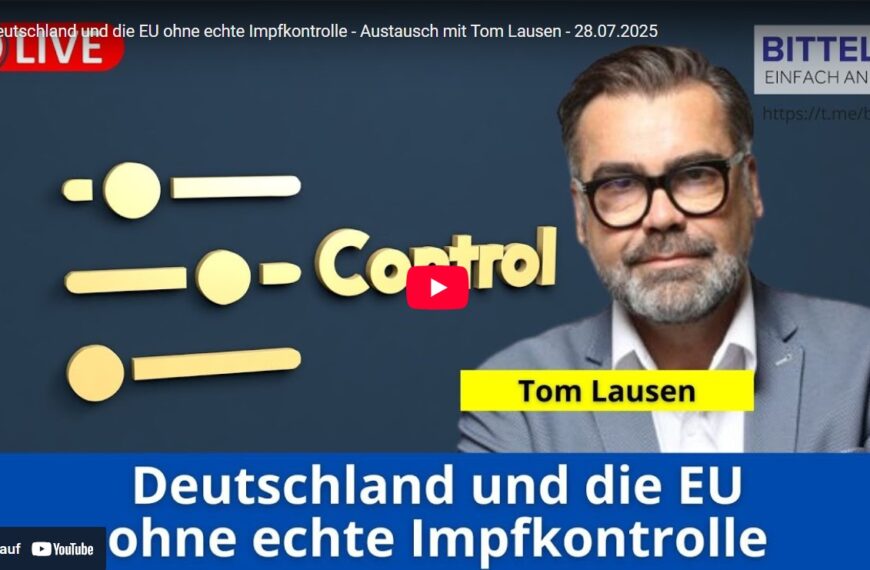 Deutschland und die EU ohne echte Impfkontrolle – Austausch mit Tom Lausen