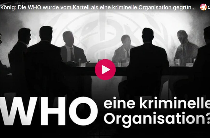 Peter König: Die WHO wurde vom Kartell als eine kriminelle Organisation gegründet