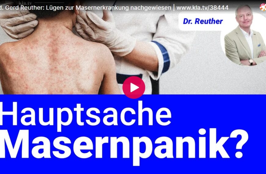 Dr. med. Gerd Reuther: Lügen zur Masernerkrankung nachgewiesen