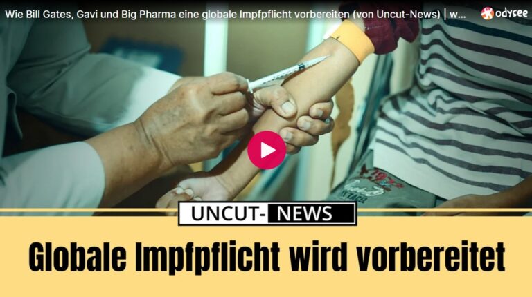 Mehr über den Artikel erfahren Wie Bill Gates, Gavi und Big Pharma eine globale Impfpflicht vorbereiten (von Uncut-News)