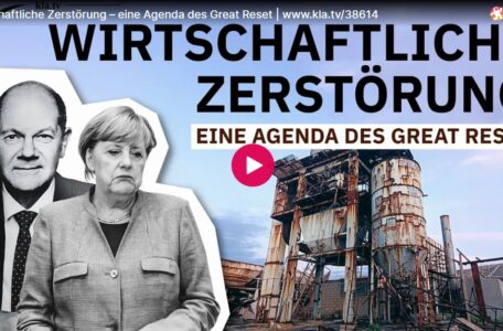 Wirtschaftliche Zerstörung – eine Agenda des Great Reset