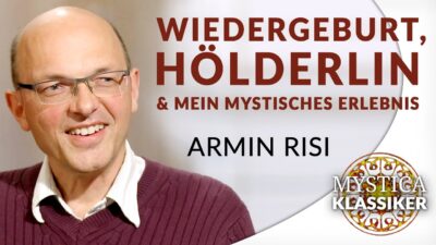 Mehr über den Artikel erfahren Armin Risi – Über seine Erinnerung an ein früheres Leben & Hölderlin | MYSTICA.TV