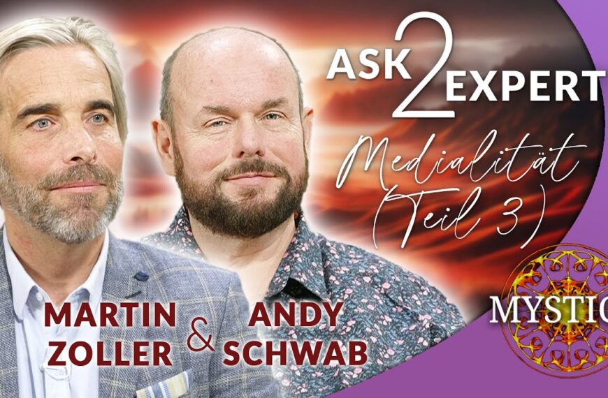 Ask2Experts: Andy Schwab & Martin Zoller (Teil 3) – Krankheit, Meditation, Wendezeit | MYSTICA.TV
