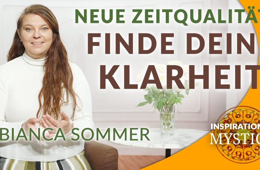 Bianca Sommer – Neue Zeitqualität: Alles beschleunigt sich. Finde Deine Klarheit! | MYSTICA.TV