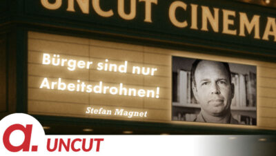 Mehr über den Artikel erfahren Uncut #32: Heute mit Stefan Magnet | Bürger sind nur Arbeitsdrohnen!