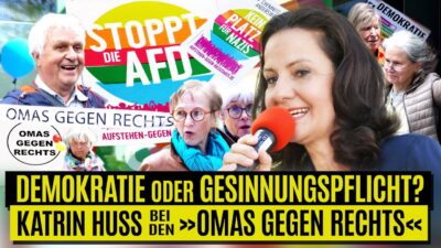 Mehr über den Artikel erfahren Demokratie oder Gesinnungspflicht? – Katrin Huß bei den ‚Omas gegen Rechts
