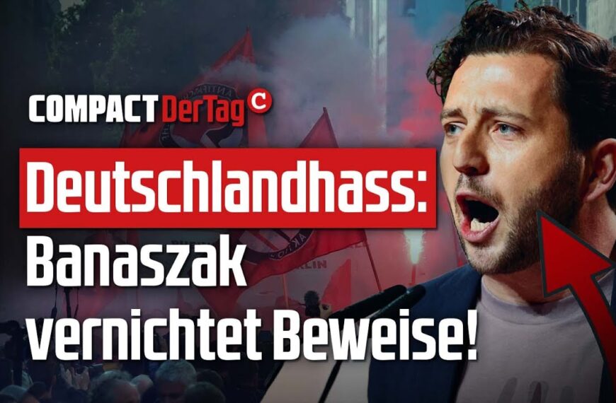 Deutschlandhass: Banaszak vernichtet Beweise!💥