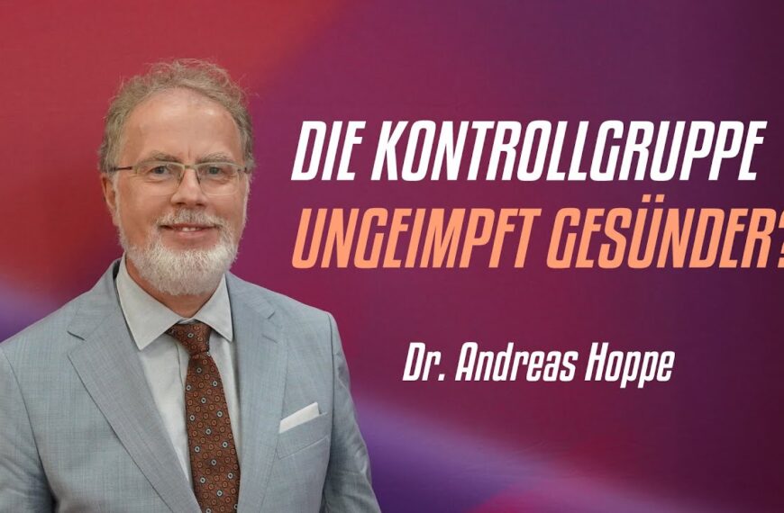 Die Kontrollgruppe: Ungeimpft gesünder? – Dr. Andreas Hoppe