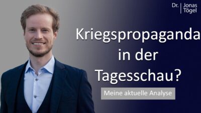 Mehr über den Artikel erfahren Dr. Jonas Tögel: Verbreitet die Tagesschau Kriegspropaganda? – Propaganda verstehen