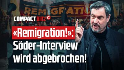 Mehr über den Artikel erfahren EIL: «Remigration!» Söder-Interview wird abgebrochen!
