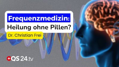 Mehr über den Artikel erfahren Heilung ohne Tabletten? Die Frequenzmedizin könnte alles verändern! | Dr. Christian Frei | QS24