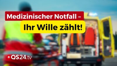 Mehr über den Artikel erfahren Ihre Gesundheit, Ihr Wille – Jetzt für den Ernstfall vorsorgen! | Erfahrungsmedizin | QS24