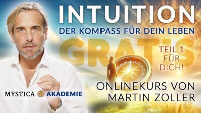 Mehr über den Artikel erfahren INTUITION – Onlinekurs von Martin Zoller (Teil 1 GRATIS!)
