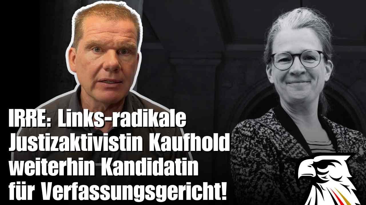 IRRE: Links-radikale Justizaktivistin Kaufhold weiterhin Kandidatin für Verfassungsgericht!