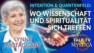 Mehr über den Artikel erfahren Lynne McTaggart – Gedanken im Quantenfeld: Wo Wissenschaft und Bewusstsein zusammenkommen | MYSTICA