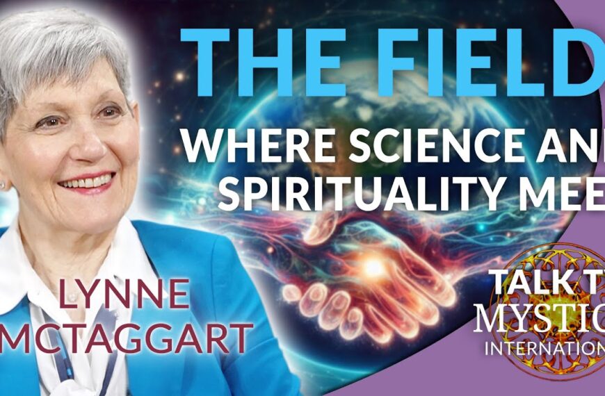 Lynne McTaggart – The Field: Where Science and Spirituality come together | MYSTICA.TV