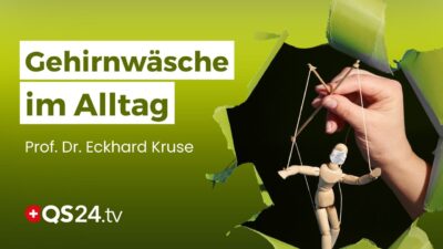 Mehr über den Artikel erfahren Manipuliert und gesteuert — ohne dass Sie es  merken! | Prof. Dr. Kruse | Naturmedizin | QS24