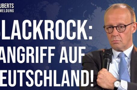 Massive Erschütterungen in 🇩🇪💥Vorwürfe gegen BlackRock-Merz💥“Tatbestand eines politischen Amoklaufs“