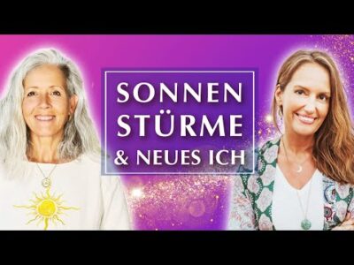 Mehr über den Artikel erfahren Sonnenstürme – Neues Ich – Authentizität ☀️ Spirit Talk zum Zeitgeschehen mit Sandra Weber