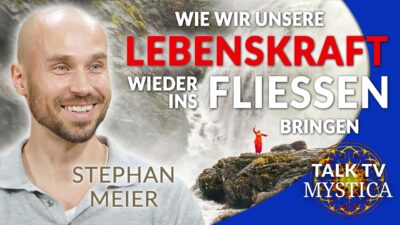 Mehr über den Artikel erfahren Stephan Meier – Blockaden lösen: Wie wir unsere Lebenskraft wieder ins Fließen bringen | MYSTICA.TV