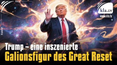 Mehr über den Artikel erfahren Trump – eine inszenierte Galionsfigur des Great Reset?