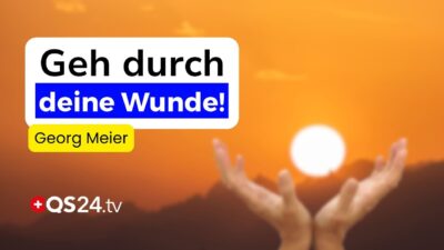 Mehr über den Artikel erfahren Warum wir nicht heilen – bis wir DAS verstehen! | Sinn des Lebens | QS24 Gesundheitsfernsehen