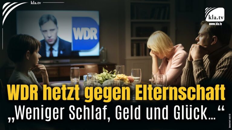 Mehr über den Artikel erfahren WDR hetzt gegen Elternschaft: „Weniger Schlaf, Geld und Glück…“